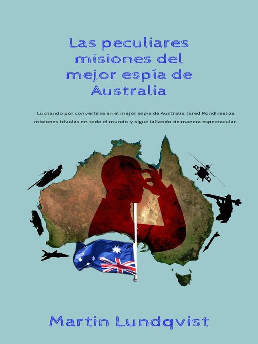 Title details for Las peculiares misiones del mejor espía de Australia by Martin Lundqvist - Available